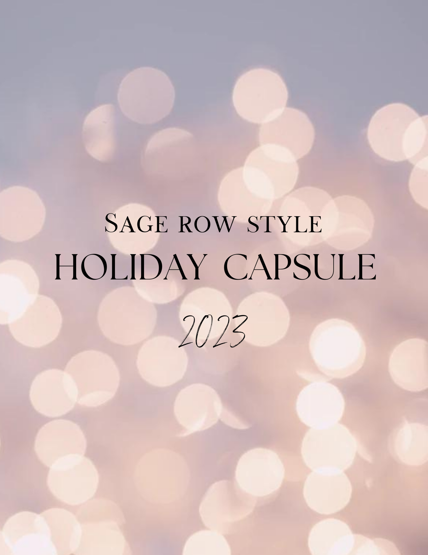 HOLIDAY CAPSULE 2023